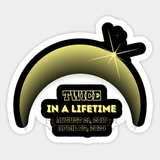 Total Solar Eclipse Twice in Lifetime Sticker